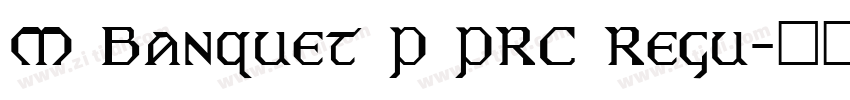 M Banquet P PRC Regu字体转换